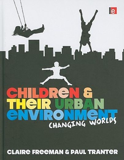 Children and Their Urban Environment: Changing Worlds (en Inglés)