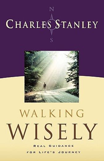 walking wisely,real guidance for life journey (en Inglés)