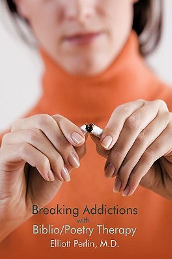 breaking addictions with biblio/poetry therapy (in English)