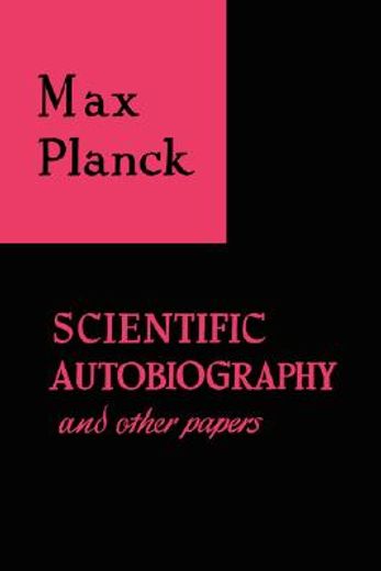 scientific autobiography and other papers (en Inglés)