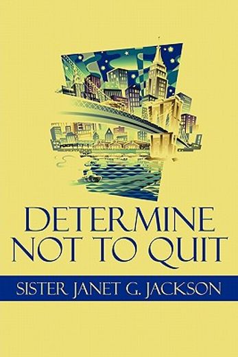 determine not to quit