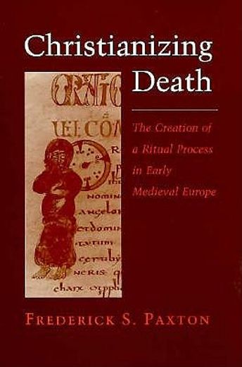 christianizing death,the creation of a ritual process in early medieval europe