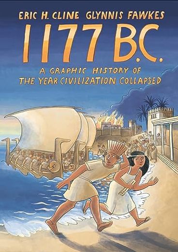 1177 B. C. A Graphic History of the Year Civilization Collapsed (Turning Points in Ancient History, 4) (en Inglés)