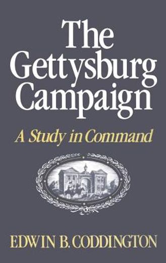the gettysburg campaign,a study in command (en Inglés)