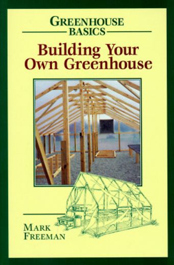 building your own greenhouse