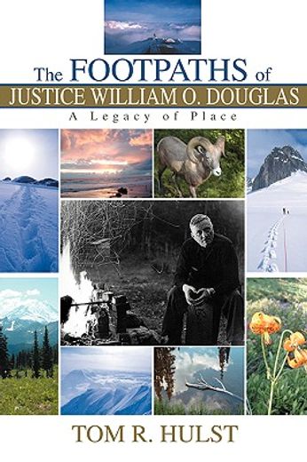 the footpaths of justice william o. douglas,a legacy of place (in English)