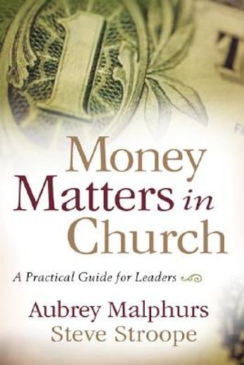 money matters in church,a practical guide for leaders (en Inglés)