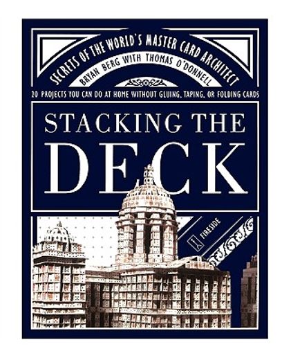 stacking the deck,secrets of the world´s master card architect (in English)