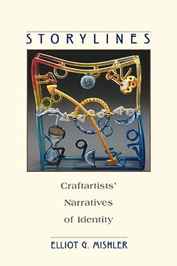 storylines,craftartists` narratives of identity (en Inglés)