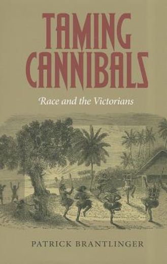 taming cannibals,race and the victorians