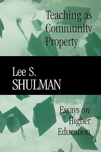 teaching as community property,essays on higher education (en Inglés)