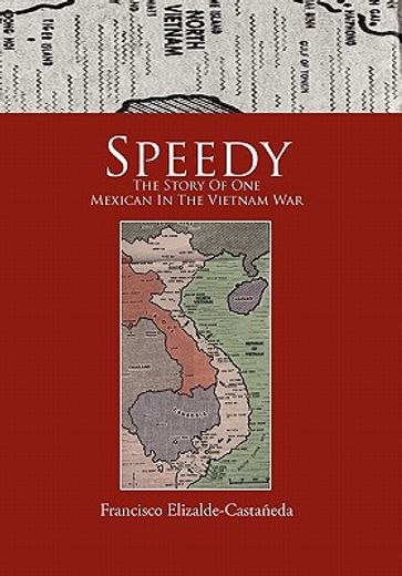 speedy,the story of one mexican in the vietnam war