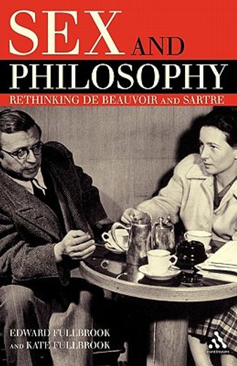 sex and philosophy,rethinking de beauvoir and sartre