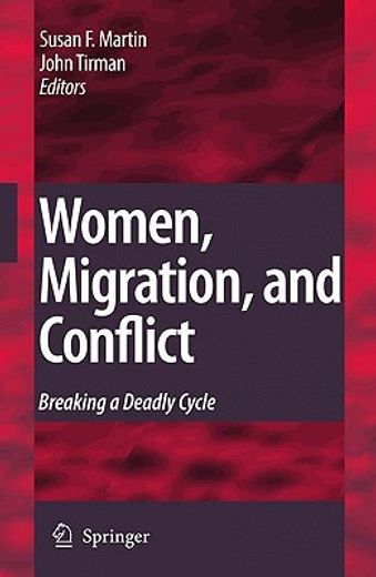 women, migration, and conflict,breaking a deadly cycle