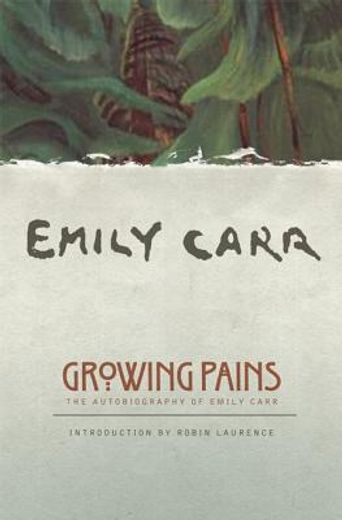 growing pains,the autobiography of emily carr