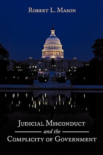 judicial misconduct and the complicity of government (in English)