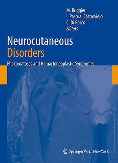 neurocutaneous disorders phakomatoses and hamartoneoplastic syndromes
