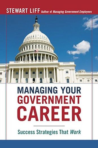 managing your government career,success strategies that work