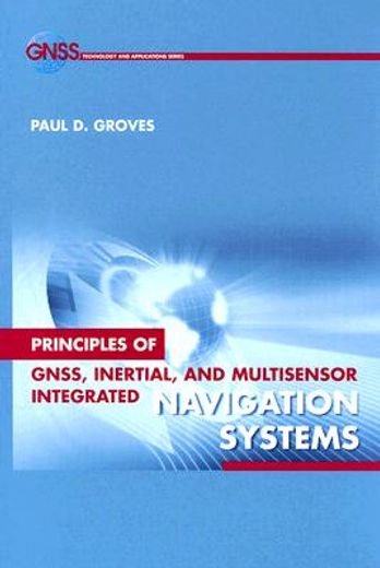 principles of gnss, inertial, and multi-sensor integrated navigation systems
