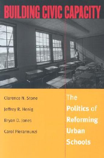 building civic capacity,the politics of reforming urban schools