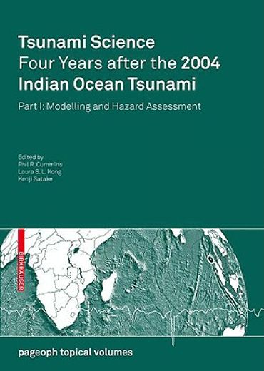 tsunami science four years after the 2004 indian ocean tsunami,modelling and hazard assessment