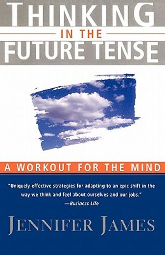 thinking in the future tense,a workout for the mind