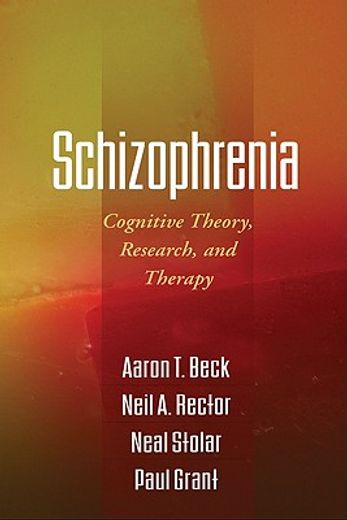 schizophrenia,cognitive theory, research, and therapy