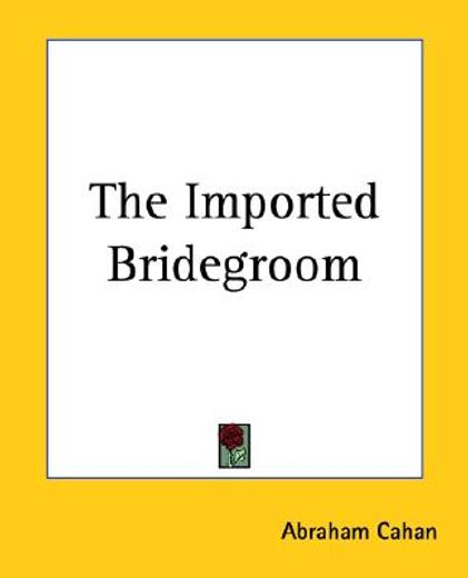 the imported bridegroom