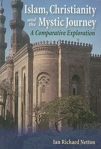 islam, christianity and the mystic journey,a comparative exploration