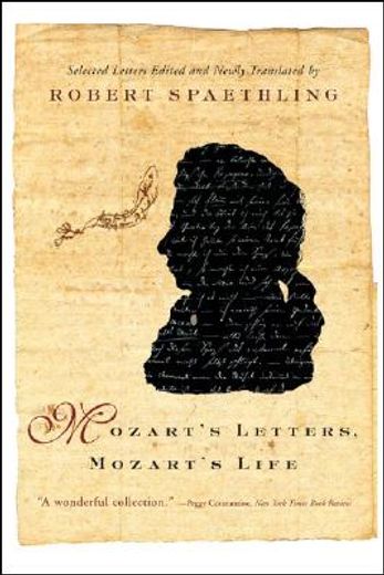 mozart´s letters, mozart´s life,selected letters (in English)