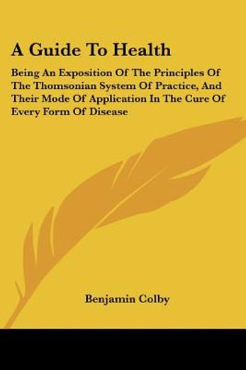 a guide to health: being an exposition o
