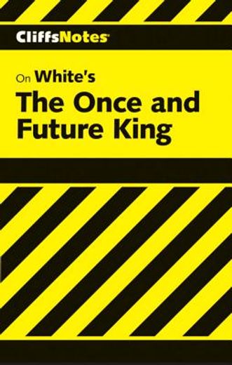 cliffsnotes the once and future king (en Inglés)