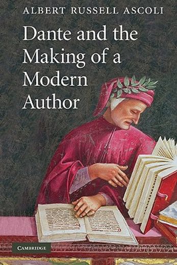 dante and the making of a modern author (in English)