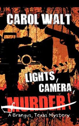 lights, camera, murder! (en Inglés)