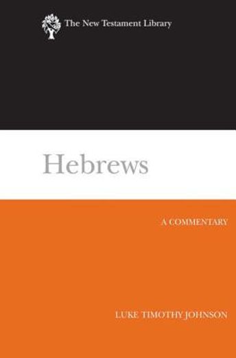 hebrews,a commentary (en Inglés)
