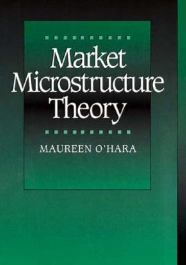 market microstructure theory (en Inglés)