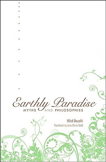 earthly paradise,myths and philosophies