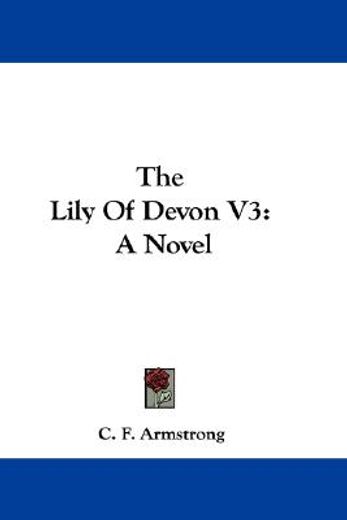 the lily of devon v3: a novel