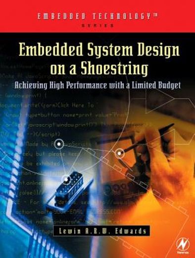 embedded system design on a shoestring,achieving high performance with a limited budget