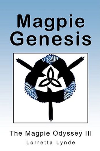 magpie genesis: the magpie odyssey iii (en Inglés)