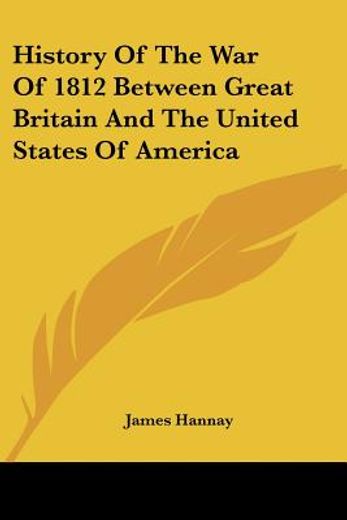 history of the war of 1812 between great britain and the united states of america