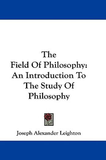 the field of philosophy,an introduction to the study of philosophy