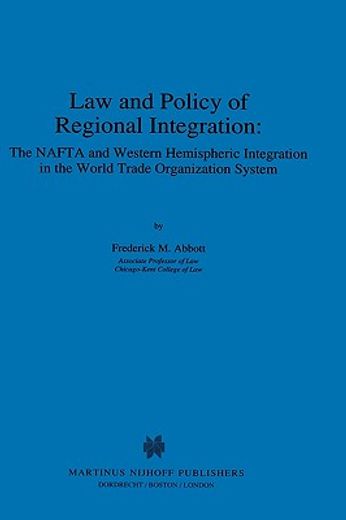 law and policy of regional integration,the nafta and western hemispheric integration in the world trade organization system