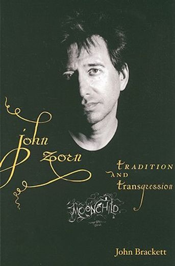 john zorn,tradition and transgression (en Inglés)