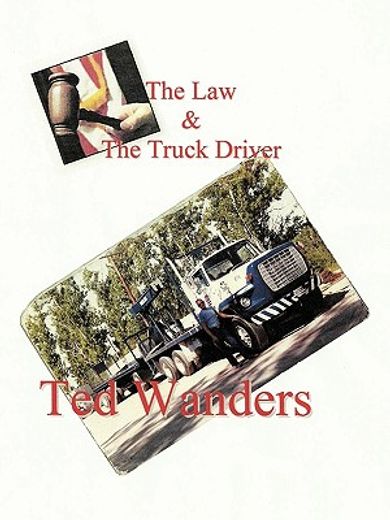 the law & the truck driver (en Inglés)