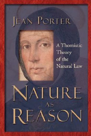 nature as reason,a thomistic theory of the natural law (in English)