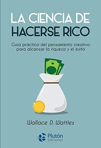 La ciencia de hacerse rico (in Spanish)