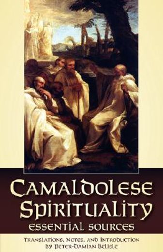 camaldolese spirituality,essential sources (en Inglés)