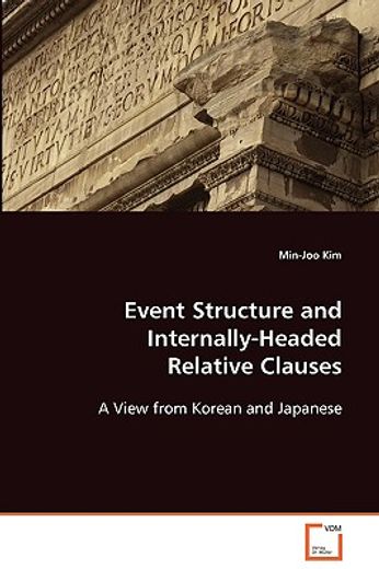 event structure and internally-headed relative clauses,a view from korean and japanese