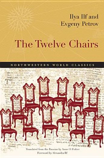 The Twelve Chairs: A Novel (Northwestern World Classics) (en Inglés)